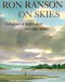 Ron Ranson On Skies Techniques In Watercolor And Other Media