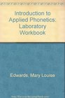 Introduction to Applied Phonetics Laboratory Workbook