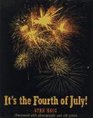 It's the Fourth of July