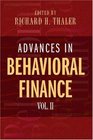 Advances in Behavioral Finance, Volume II (The Roundtable Series in Behavioral Economics)