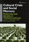 Cultural Crisis and Social Memory Politics of the Past in the Thai World