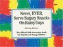 Never Ever Serve Sugary Snacks on Rainy Days The Official Little Instruction Book for Teachers of Young Children