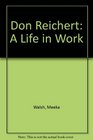 Don Reichert A Life in Work