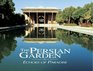 The Persian Garden Ecohoes of Paradise
