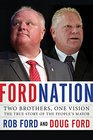 Ford Nation Two Brothers One Vision  The True Story of the People's Mayor