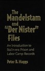 The Mandelstam and Der Nister Files An Introduction to StalinEra Prison and Labor Camp Records