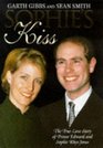Sophie's Kiss : The True Love Story of Prince Edward and Sophie Rhys-Jones