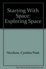 Starting With Space Exploring Space