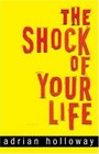 The Shock Of Your Life