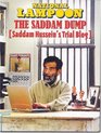 National Lampoon The Saddam Dump Saddam Hussien's Trial Blog