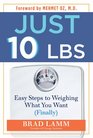 Just 10 Lbs Easy Steps to Weighing What You Want