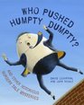 Who Pushed Humpty Dumpty And Other Notorious Nursery Tale Mysteries