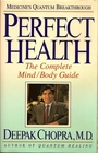 Perfect Health  The Complete Mind/Body Guide