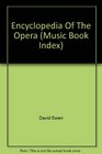 Encyclopedia Of The Opera