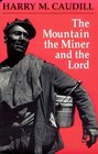 The Mountain the Miner and the Lord and Other Tales from a Country Law Office