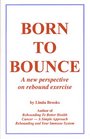 Born to Bounce a New Perspective on Rebound Exercise