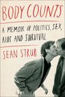Body Counts A Memoir of Politics Sex AIDS and Survival