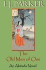 The Old Men of Omi: An Akitada Novel (Akitada Mysteries) (Volume 13)