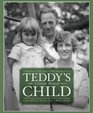 Teddy's Child Growing Up in the Anxious Southern Gentry Between the Great Wars