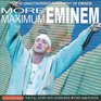 More Maximum Eminem The Unauthorised Biography of Eminem