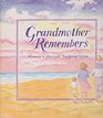 Grandmother Remembers Memories to Share with Your Grandchildren