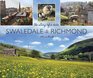 Swaledale  Richmond The Story of a Dale