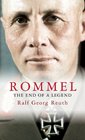Rommel The End of a Legend