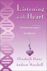 Listening with Heart 360 The New Paradigm for Women