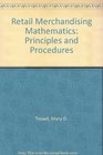 Retail Merchandising Mathematics Principles and Procedures