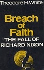 Breach of Faith Fall of Richard Nixon