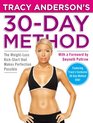 Tracy Anderson's 30Day Method The WeightLoss KickStart that Makes Perfection Possible