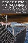 Prostitution and Trafficking in Nevada: Making the Connections