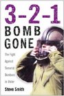 321 Bomb Gone The Fight Against Terrorist Bombers in Ulster