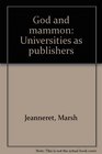 God and mammon Universities as publishers