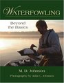 Waterfowling Beyond the Basics