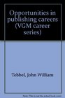 Opportunities in publishing careers