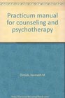 Practicum manual for counseling and psychotherapy