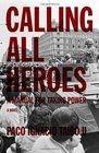 Calling All Heroes: A Manual for Taking Power: A Novel (Found in Translation)
