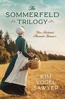 The Sommerfeld Trilogy Three Acclaimed Mennonite Romances