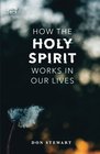How the Holy Spirit Works in Our Lives