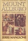 Mount Allegro A Memoir of Italian American Life