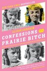 Confessions of a Prairie Bitch How I Survived Nellie Oleson and Learned to Love Being Hated