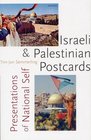 Israeli and Palestinian Postcards Presentations of National Self