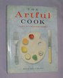 The Artful Cook Secrets of a Shoestring Gourmet