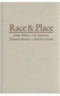 Race and Place  Race Relations in an American City