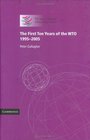 The First Ten Years of the WTO 19952005