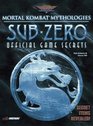 Mortal Kombat Mythologies SubZero  Official Game Secrets