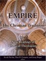 Empire and the Christian Tradition New Readings of Classical Theologians