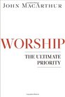 Worship The Ultimate Priority