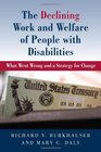 The Declining Work and Welfare of People with Disabilities What Went Wrong and a Strategy for Change